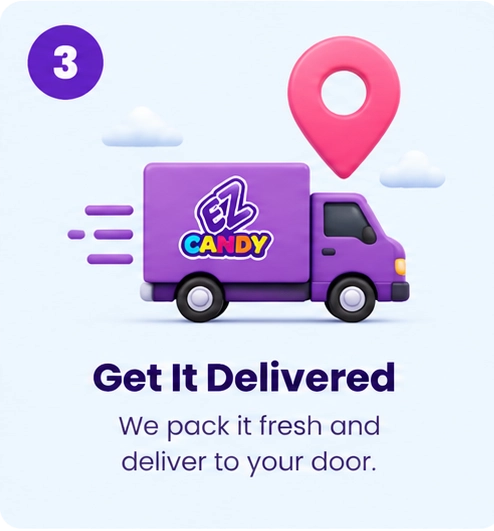 Get your EZ Candy bundle delivered to your door